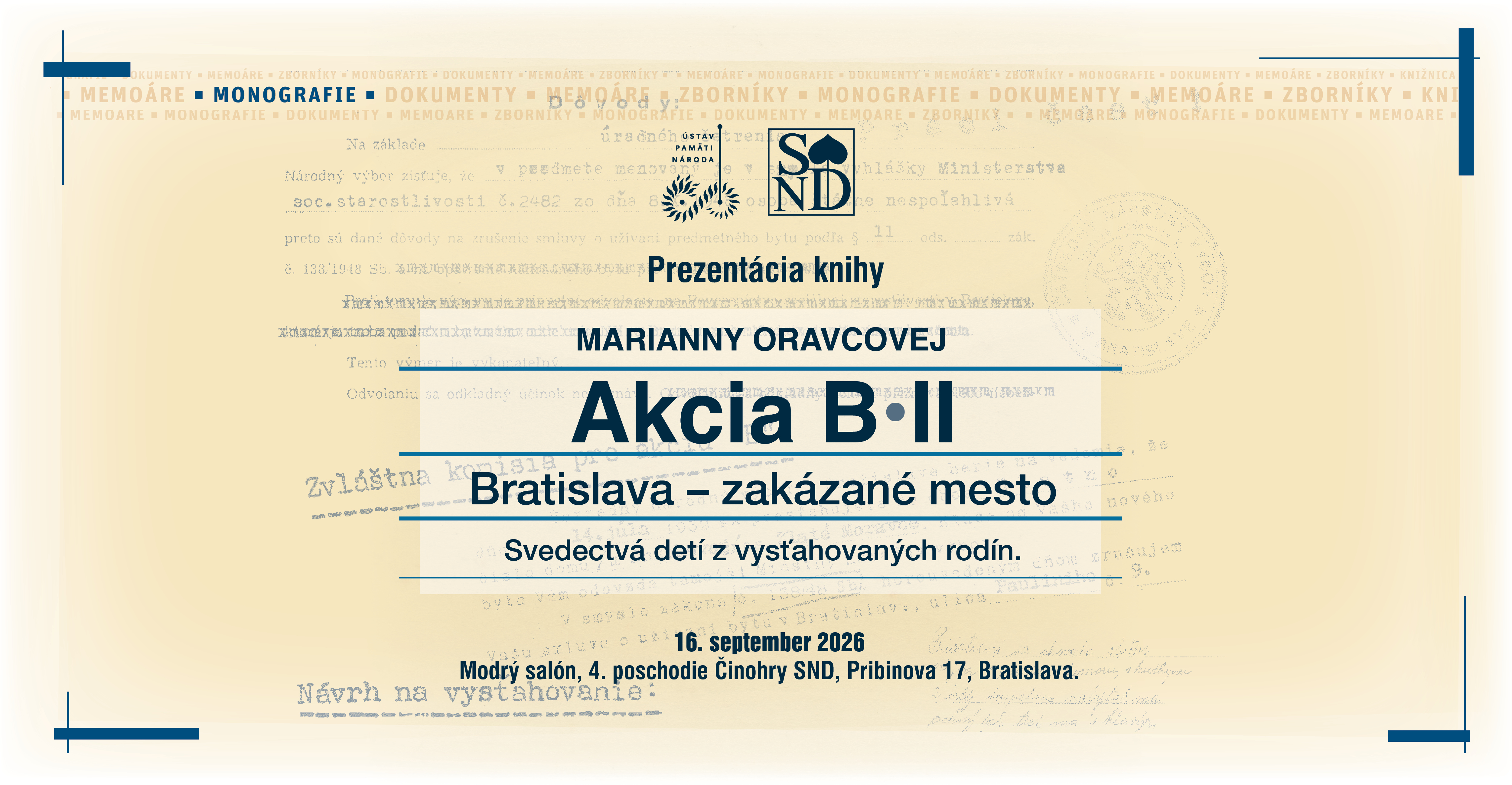 Pozvánka na prezentáciu publikácie Akcia B II. Bratislava – zakázané mesto. Svedectvá detí z vysťahovaných rodín